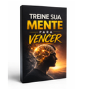 Treine Sua Mente Para Vencer