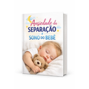 Ansiedade Da Separação e Sono Do Bebê