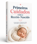 Primeiros Cuidados com o Recém-Nascido